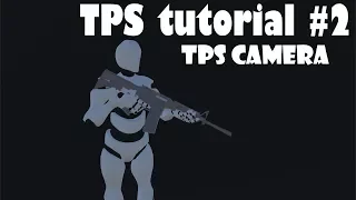 TPS in Unity #2 TPS camera