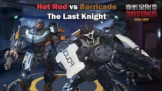 TRANSFORMERS Online 变形金刚 - Hot Rod vs Barricade The Last Knight All Battle Gameplay 2018