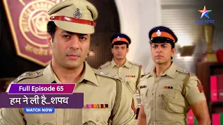 FULL EPISODE-65 | SuperCops Vs Super villains Humne Li Hai...Shapath | Kya Shikha zinda hai?