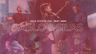 Oasis Ministry - Pablo & Silas (Hijos Live) Feat @GrupoBarak