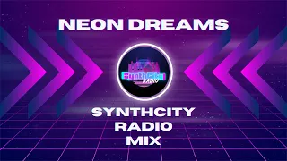 Neon Dreams: A Synthwave Journey | SynthCity Radio Mix 🌆