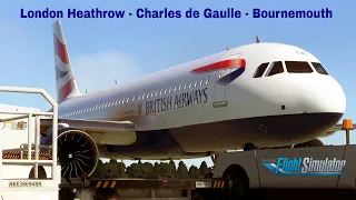 MSFS2020 LIVE | London Heathrow - Charles de Gaulle - Bournemouth  | flybywire a32nx mod