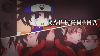 Naruto y sus amigos reaccion al rap del Clan Uchiha/ parte 2 gacha life