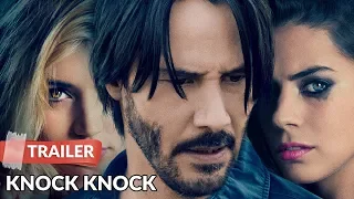 Knock Knock 2015 Trailer HD | Eli Roth | Keanu Reeves