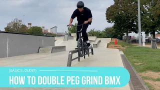 How To Double Peg Grind On A BMX!