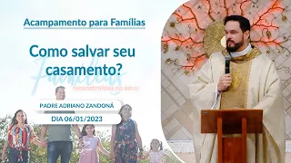 Como salvar seu casamento? - Padre Adriano Zandoná (06/01/2023)