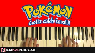 Pokemon Theme Song - Gotta Catch Em All (Piano Tutorial Lesson)