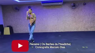 Música:Recairei (barões da pisadinha) coreografia:Marcelo dias