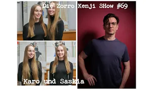 Die Zorro Kenji Show #69 Karo und Saskia (Studenten stehen auf)