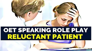 OET SPEAKING ROLE PLAY - RELUCTANT PATIENT | MIHIRAA