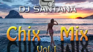 DJ SANTANA - CHIX MIX Vol. 1 (breakbeat retro session)