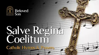 Salve Regina Coelitum (Hail, Holy Queen Enthroned Above) | Catholic Hymns & Prayers