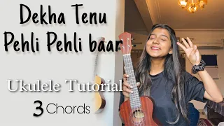 Dekha Tenu Pehli Pehli Baar | Ukulele Tutorial | Ritika Biswas