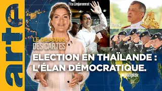 Élections en Thaïlande : l'élan démocratique - Le dessous des cartes - L'essentiel | ARTE