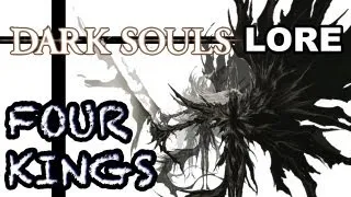 Seekers of Humanity - Dark Souls Lore: The Four Kings