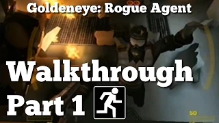 Goldeneye Rogue Agent | Walkthrough Part 1 | No Commentary