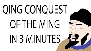 Qing Conquest of the Ming | 3 Minute History