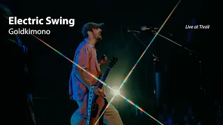 Goldkimono - Electric Swing (Live at Tivoli Vredenburg Ronda)