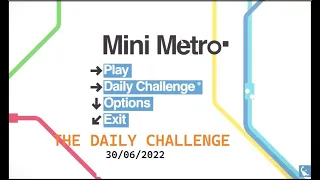 Mini Metro. Daily Challenge 30/06/2022. Massive 4,200+ score!! (tope 5% finish (12th place))