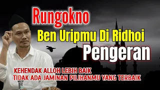 GUS BAHA ||RUNGOKNO BEN URIPMU DI RIDHOI PENGERAN  @ngajigusbaha82