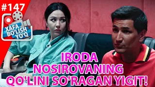 Xafa bo'lish yo'q 147-son Iroda Nosirovaning qo'lini so'ragan yigit!  (29.05.2021)