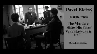 Pavel Blatný: Vrah skrývá tvár - The Murderer Hides His Face (1966)