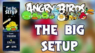 Angry Birds Classic The Big Setup 9-1 To 11-15 Full Gameplay (3 Star)