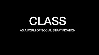 Sociology for UPSC : CLASS BASED SOCIAL STRATIFICATION - Chapter 5 - Paper 1 - Lecture 13