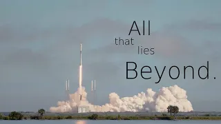 All that lies beyond | SpaceX Tribute | Montage | Casiix