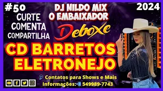 CD BARRETOS ELETRONEJO 2024 DJ NILDO MIX O EMBAIXADOR #50