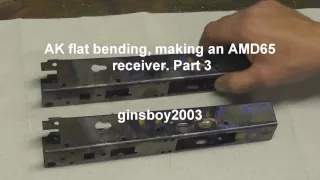 AK flat bending, making an AMD65 receiver Part 3