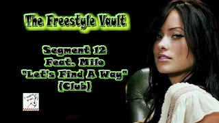 Segment 12 Feat. Milo "Let's Find A Way" (Club) Freestyle Music