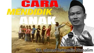 GUS BAHA TERBARU!!!! Cara Mendidik Anak