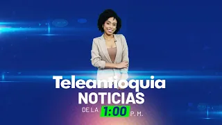 Teleantioquia Noticias de la 1:00 p.m. | 28 de abril de 2024 | Teleantioquia Noticias