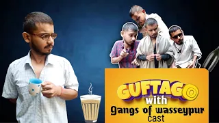 Guftagoo with gangs of wasseypur cast | ft. pankaj tripathi, nawazuddin, Manoj bajpai, piyush mishra