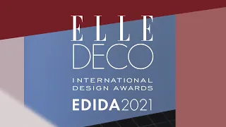 EDIDA - ELLE DECO INTERNATIONAL DESIGN AWARDS - VIRTUAL CEREMONY 2021