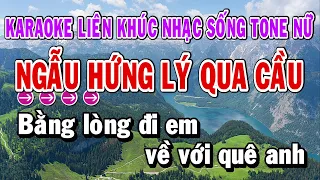 Karaoke Liên Khúc Ngẫu Hứng Lý Qua Cầu Tone Nữ Beat Dễ Hát Nhạc Sống Thỏ Ngọc