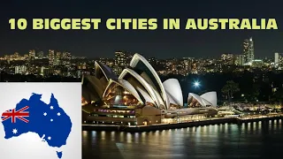 Top 10 cities Australia | Biggest cities in Australia Asia | Top 10 world