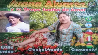 juana alvarez y su grupo sueños de amor tema:tarijeñito