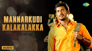 Mannarkudi Kalakalakka - Audio Song | Sivappathigaram | Vishal, Mamtha | Vidhyasagar