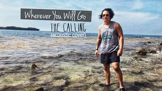 Wherever You will go - the Calling (acoustic cover)