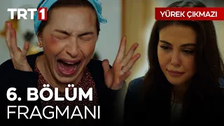 Yürek Çıkmazı 6. Bölüm Fragmanı