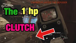 The 1 hp CLUTCH - Rainbow Six Siege