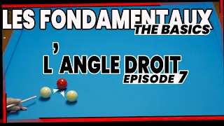 LES BASES DU BILLARD FRANCAIS - S1E7 /8 - L'ANGLE DROIT OU 90°