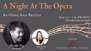 A Night at the Opera: An opera aria recital by Baritone Martin Ng