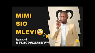 KulaCoolerShow: Iyaani- Mimi Sio Mlevi, If you Cheat on Me I Cheat on You.