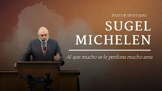 “Al que mucho se le perdona mucho ama” Lucas 7:36-50 | Pr. Sugel Michelén