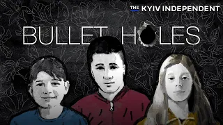 BULLET HOLES | An investigation into Russia’s systemic killings of Ukrainian children