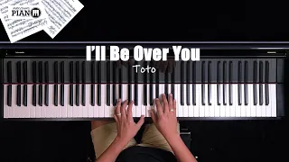 ♪ I'll Be Over You - Toto /Piano Cover