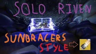 Solo Riven | Sunbracers Style | Season of the Deep